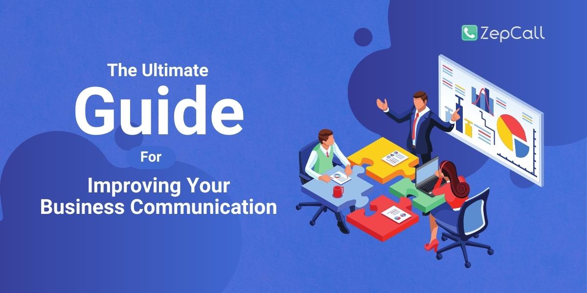 You are currently viewing The Ultimate Guide for Improving Your Business Communication